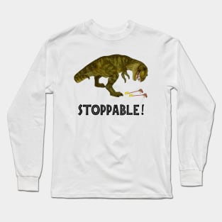 Tyrannosaurus Rex is Stoppable Long Sleeve T-Shirt